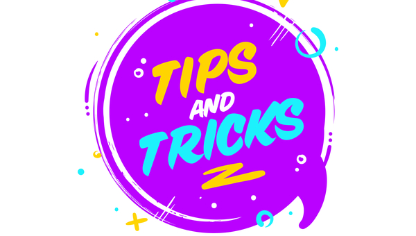 Tips & Tricks